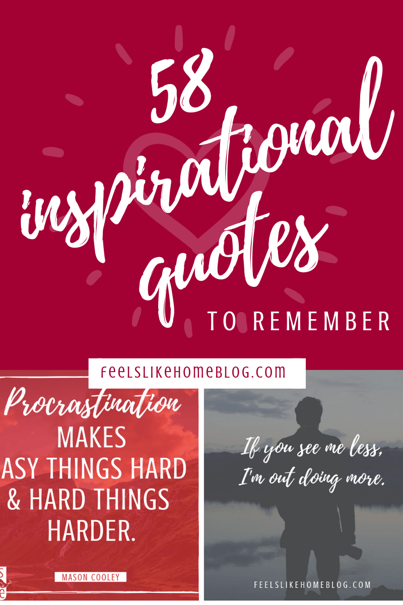 58 Inspirational Quotes to Read & Remember